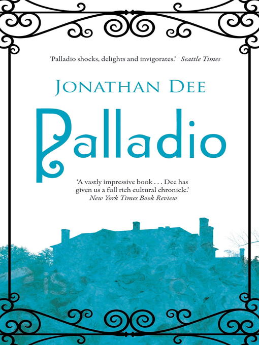 Title details for Palladio by Jonathan Dee - Available
